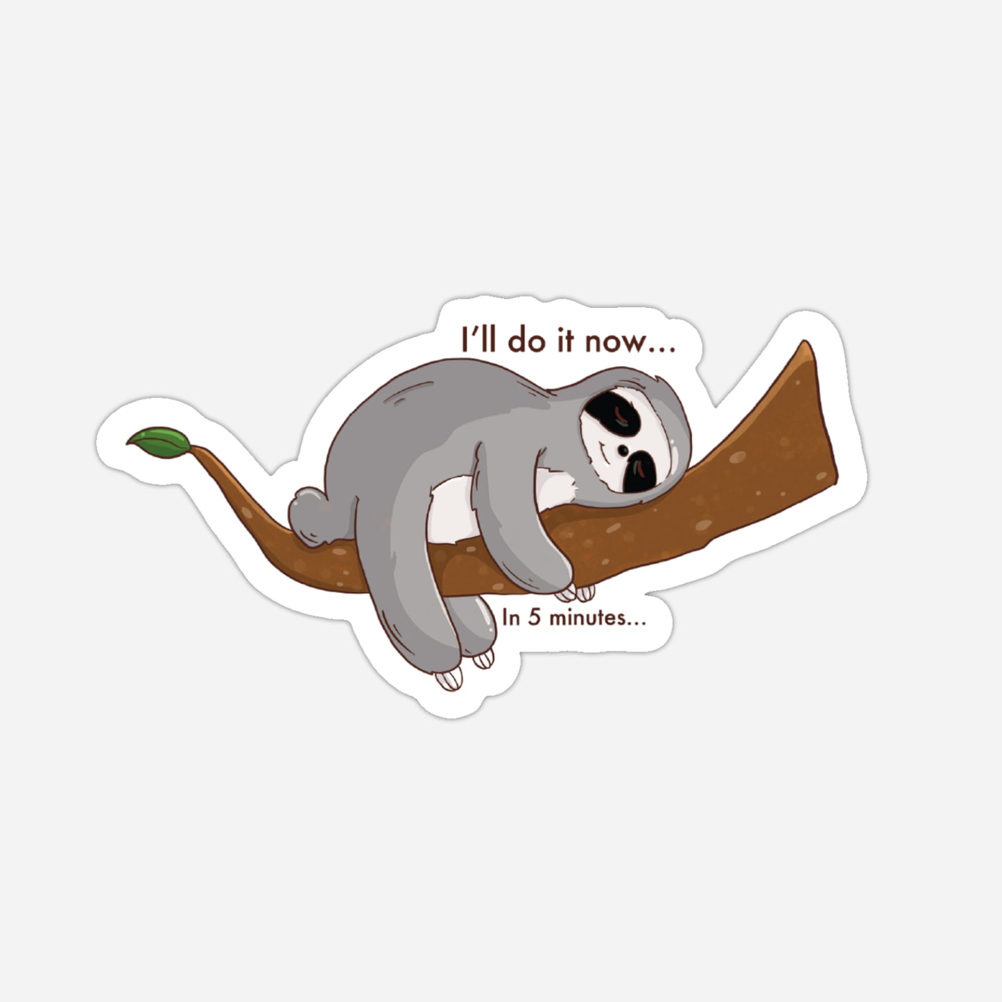 Sticker of a sloth on a branch with humorous text on a white background