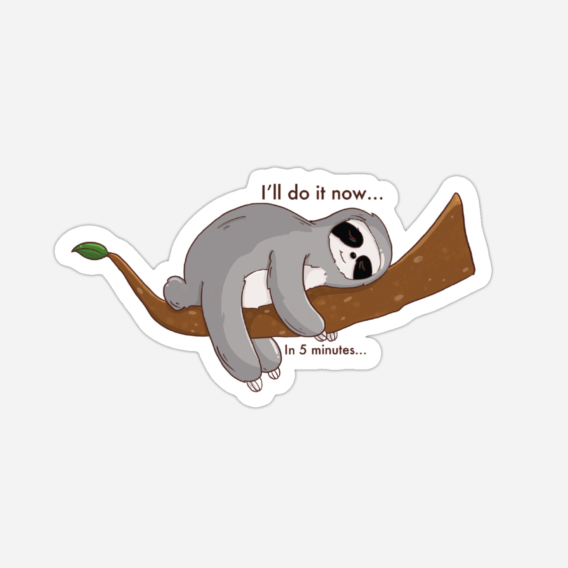 Sticker of a sloth on a branch with humorous text on a white background
