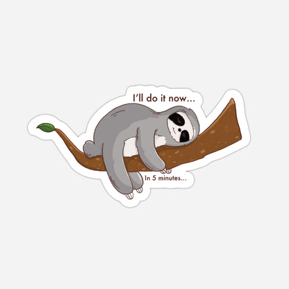 Sticker of a sloth on a branch with humorous text on a white background