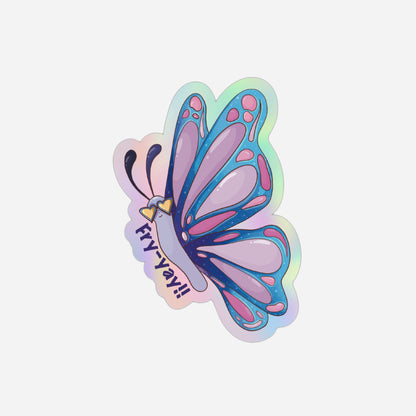 Fry-yay Butterfly Sticker 🦋 |  6x9 - Holographic