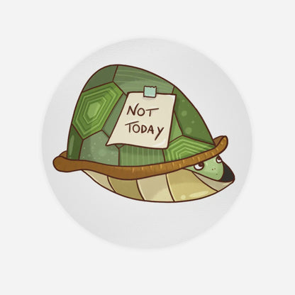 Not Today Turtle Sticker 🐢 |   6×6 cm - White